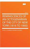 Reminiscences of an Octogenarian of the City of New York (1816 to 1860)
