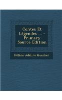 Contes Et Legendes ... - Primary Source Edition: (French)