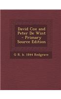 David Cox and Peter de Wint - Primary Source Edition