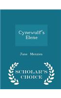 Cynewulf's Elene - Scholar's Choice Edition