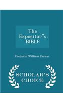 The Expositors Bible - Scholar's Choice Edition