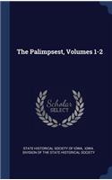 The Palimpsest, Volumes 1-2