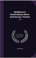 Middlesex & Hertfordshire Notes And Queries, Volume 4