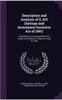 Description and Analysis of S. 612 (Savings and Investment Incentive Act of 1991)