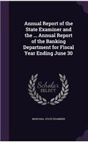 Annual Report of the State Examiner and the ... Annual Report of the Banking Department for Fiscal Year Ending June 30