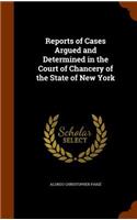 Reports of Cases Argued and Determined in the Court of Chancery of the State of New York