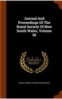 Journal And Proceedings Of The Royal Society Of New South Wales, Volume 30