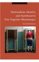 Nationalism, Identity and Statehood in Post-Yugoslav Montenegro