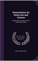 Dissertations On Early Law and Custom