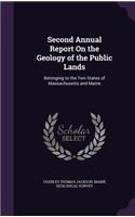 Second Annual Report on the Geology of the Public Lands: Belonging to the Two States of Massachusetts and Maine