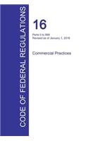 Cfr 16, Parts 0 to 999, Commercial Practices, January 01, 2016 (Volume 1 of 2)