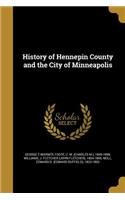 History of Hennepin County and the City of Minneapolis