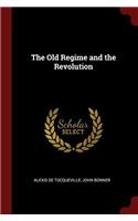 THE OLD REGIME AND THE REVOLUTION