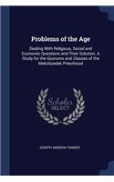 Problems of the Age