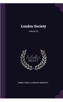 London Society; Volume 52