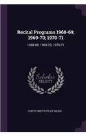 Recital Programs 1968-69; 1969-70; 1970-71