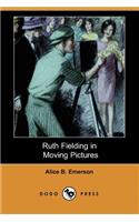 Ruth Fielding in Moving Pictures (Dodo Press)