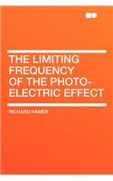The Limiting Frequency of the Photo-Electric Effect