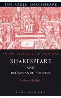 Shakespeare and Renaissance Politics