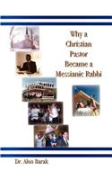 Why a Christian Pastor Became a Messianic Rabbi: (English)
