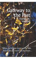 Gateway to the Past: (English)