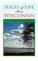 Slices of Life from Wisconsin