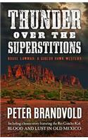 Thunder Over the Superstitions: Featuring Gideon Hawk, with a Bonus Story Featuring the Rio Concho Kid, Blood and Lust in Old Mexico