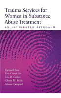 Trauma Services for Women in Substance Abuse Treatment