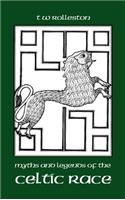Myths and Legends of the Celtic Race