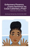 Enfermera Florence, ¿Cómo Sentimos las Cosas Calientes y Frías?