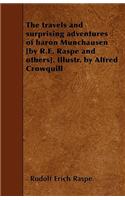 travels and surprising adventures of baron Munchausen [by R.E. Raspe and others]. Illustr. by Alfred Crowquill