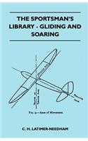 Sportsman's Library - Gliding And Soaring