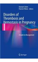 Disorders of Thrombosis and Hemostasis in Pregnancy