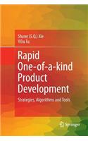 Rapid One-Of-A-Kind Product Development