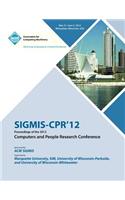 SIGMIS-CPR 12 Proceedings of the 2012 Computers and People Research Conference