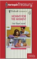 Mommy for the Moment