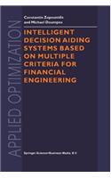 Intelligent Decision Aiding Systems Based on Multiple Criteria for Financial Engineering