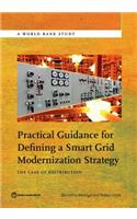 Practical Guidance for Defining a Smart Grid Modernization Strategy: The Case of Distribution(World Bank Studies)