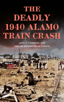 Deadly 1940 Alamo Train Crash