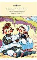 Raggedy Ann's Wishing Pebble - Written and Illustrated by Johnny Gruelle