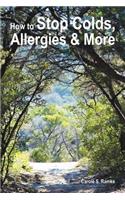 How to Stop Colds, Allergies & More: (English)