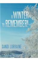 A Winter to Remember!