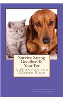 Survive Saying Goodbye To Your Pet