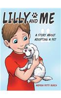 Lilly and Me: A Story about Adopting a Pet
