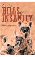 On the Hills of Insanity