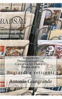 Mediopoli Disinformazione, Censura Ed Omerta: Bugiardi E Reticenti