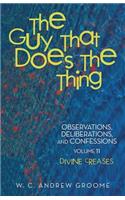 The Guy that Does the Thing-Observations, Deliberations, and Confessions, Volume 11: Divine Creases(English)