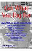 Get What You Pay For: Save 200% on stocks, mutual funds, every financial need(English)