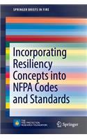 Incorporating Resiliency Concepts Into Nfpa Codes and Standards