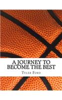 Journey To Become The Best